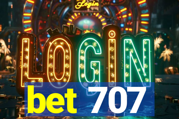 bet 707